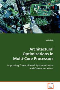 Cover image for Architectural Optimizations in Multi-Core Processors