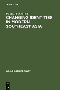 Cover image for Changing Identities in Modern Southeast Asia