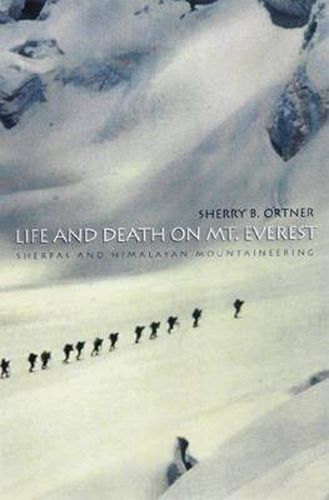 Cover image for Life and Death on Mt. Everest: Sherpas and Himalayan Mountaineering