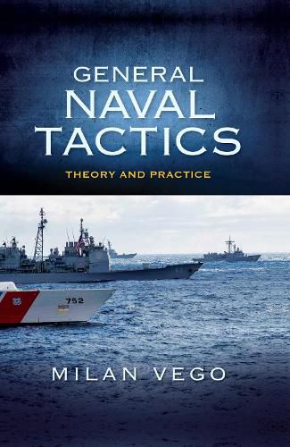 Cover image for General Naval Tactics: Theory and Practice