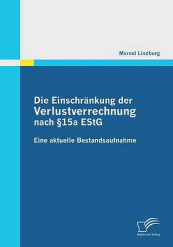 Cover image for Die Einschrankung der Verlustverrechnung nach 15a EStG: Eine aktuelle Bestandsaufnahme