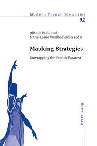 Cover image for Masking Strategies: Unwrapping the French Paratext