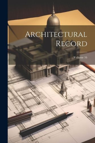 Cover image for Architectural Record; Volume 16
