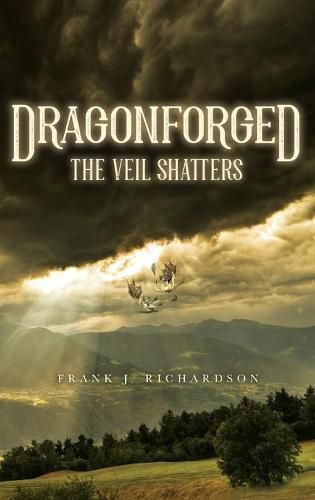 Cover image for Dragonforged: The Veil Shatters