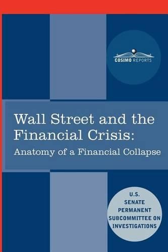 Cover image for Wall Street and the Financial Crisis: Anatomy of a Financial Collapse