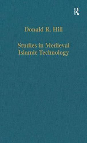 Cover image for Studies in Medieval Islamic Technology: From Philo to al-Jazari - from Alexandria to Diyar Bakr