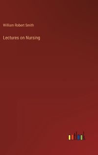 Cover image for Lectures on Nursing