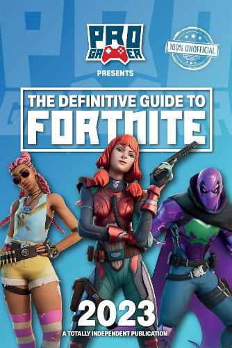 The Definitive Guide to Fortnite