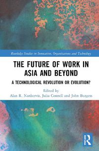 Cover image for The Future of Work in Asia and Beyond: A Technological Revolution or Evolution?