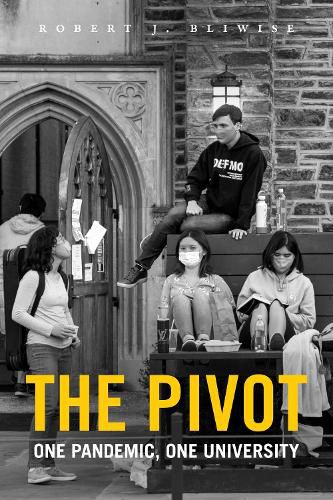 Cover image for The Pivot: One Pandemic, One University