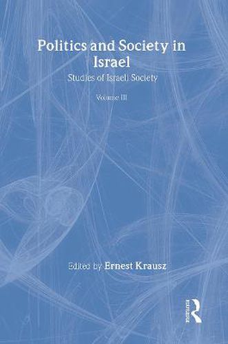 Cover image for Politics and Society in Israel