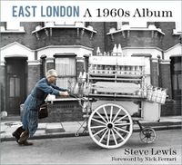 Cover image for East London: A 1960s Album: A 1960s Album