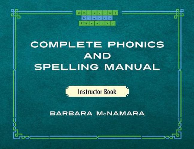 Cover image for Complete Phonics and Spelling Manual Instructor Book