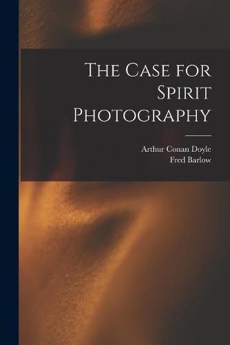 Cover image for The Case for Spirit Photography