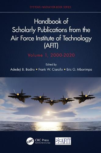 Handbook of Scholarly Publications from the Air Force Institute of Technology (AFIT), Volume 1, 2000-2020