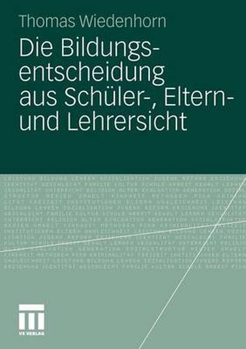 Cover image for Die Bildungsentscheidung Aus Schuler-, Eltern- Und Lehrersicht