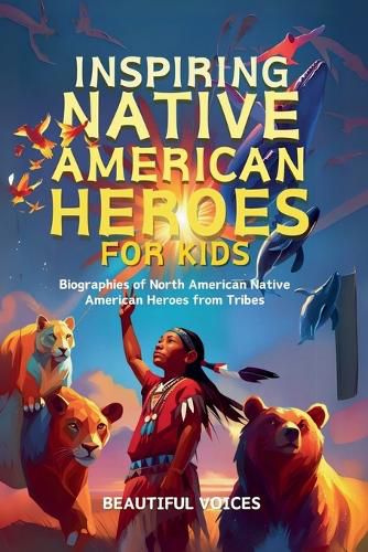 Cover image for Inspiring Native American Heroes For Kids