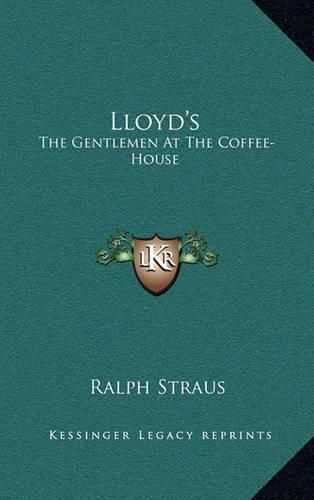 Lloyd's: The Gentlemen at the Coffee-House