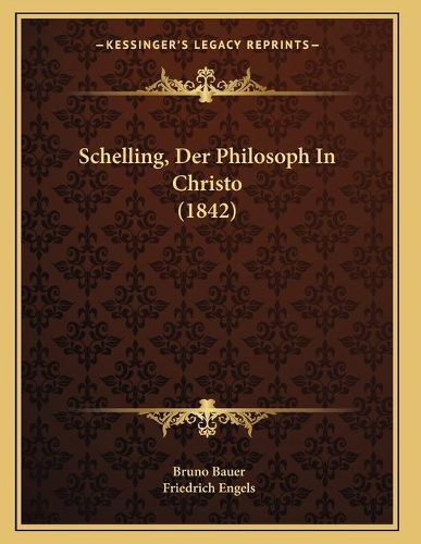 Cover image for Schelling, Der Philosoph in Christo (1842)