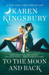 Cover image for To the Moon and Back: A Novel