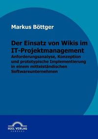 Cover image for Der Einsatz von Wikis im IT-Projektmanagement