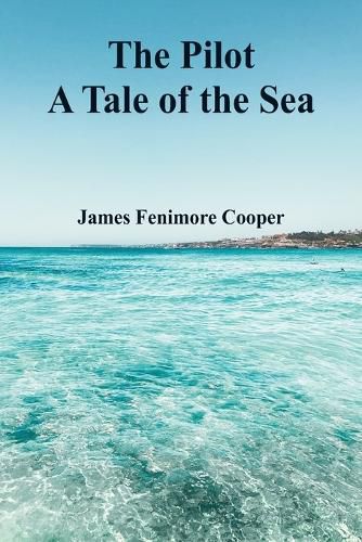 Cover image for The Pilot A Tale of the Sea