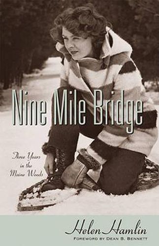 Cover image for Nine Mile Bridge: Three Years in the Maine Woods