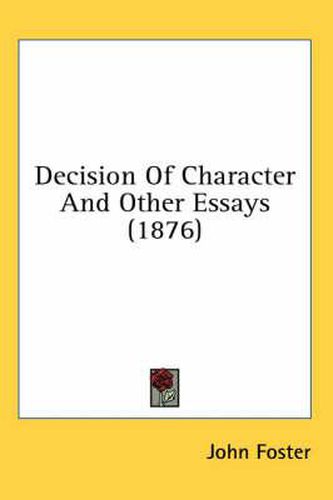 Decision of Character and Other Essays (1876)