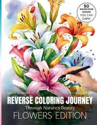 Cover image for Reverse coloring Journey Through Nature's Beauty