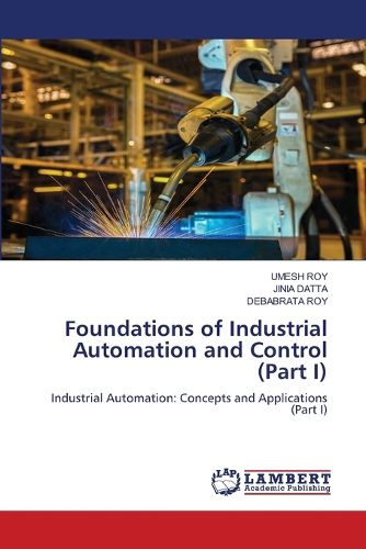 Cover image for Foundations of Industrial Automation and Control (Part I)