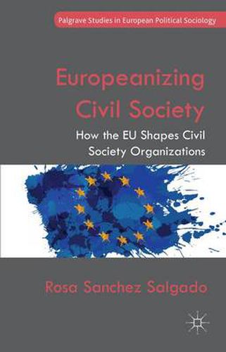 Cover image for Europeanizing Civil Society: How the EU Shapes Civil Society Organizations