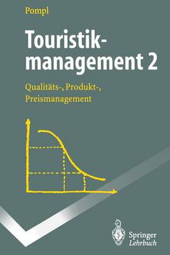 Touristikmanagement 2: Qualitats-, Produkt-, Preismanagement