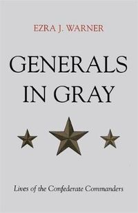 Cover image for Generals in Gray: Lives of the Confederate Commanders