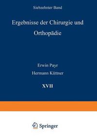 Cover image for Ergebnisse Der Chirurgie Und Orthopadie: Siebzehnter Band