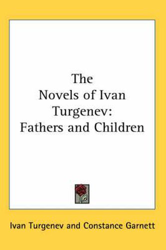 Cover image for The Novels of Ivan Turgenev: Fathers and Children