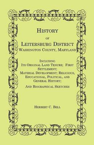 Cover image for History of Leitersburg District, Washington County, Maryland