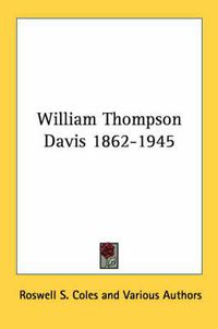 Cover image for William Thompson Davis 1862-1945