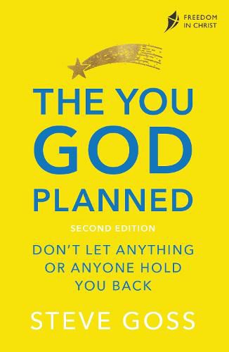 The You God Planned, Second Edition: Don't Let Anyone or Anything Hold You Back