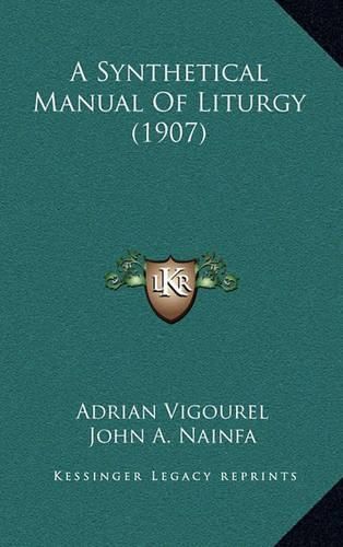 Cover image for A Synthetical Manual of Liturgy (1907)