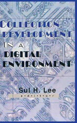 Cover image for Collection Development in a Digital Environment: Shifting Priorities