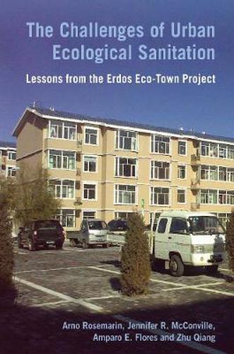 The Challenges of Urban Ecological Sanitation: Lessons from the Erdos Eco-town Project, China