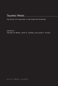 Cover image for Talking Minds: The Study of Language in the Cognitive Sciences