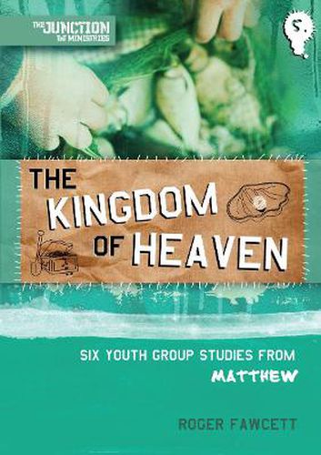 The Kingdom of Heaven: Book 5: Six Youth Group Studies from Matthew