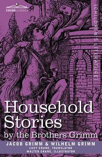 Cover image for Household Stories by the Brothers Grimm
