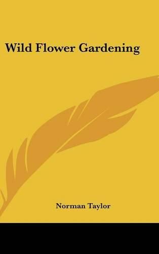 Wild Flower Gardening