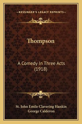 Thompson: A Comedy in Three Acts (1918)