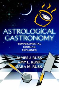 Cover image for Astrological Gastronomy: Temperamental Cooking Explained