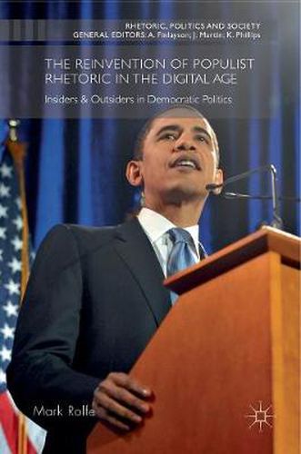 Cover image for The Reinvention of Populist Rhetoric in The Digital Age: Insiders & Outsiders in Democratic Politics