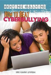 Cover image for How to Beat Cyberbullying