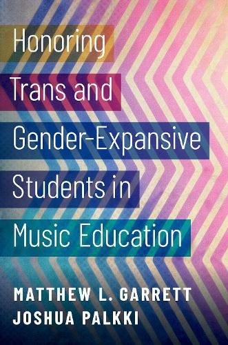 Cover image for Honoring Trans and Gender-Expansive Students in Music Education